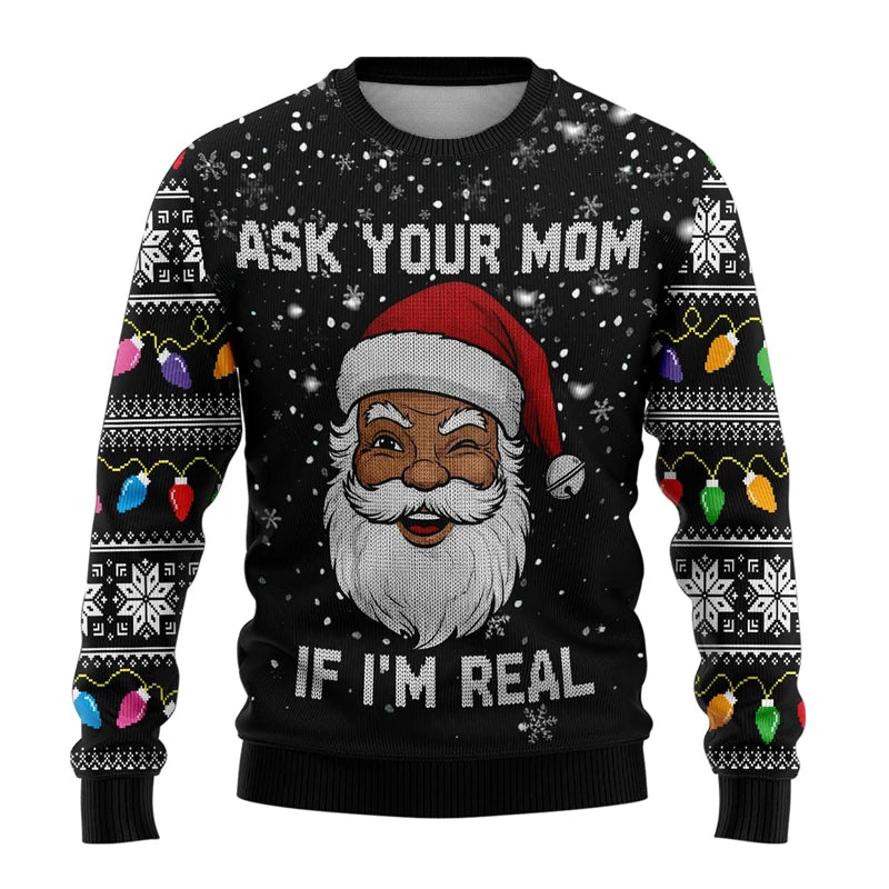 Unisex X-Mas Sweater - Ask Your Mom, If I'm Real